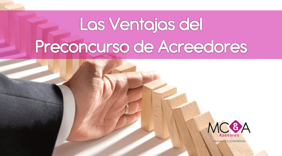 Las Ventajas del Preconcurso de Acreedores